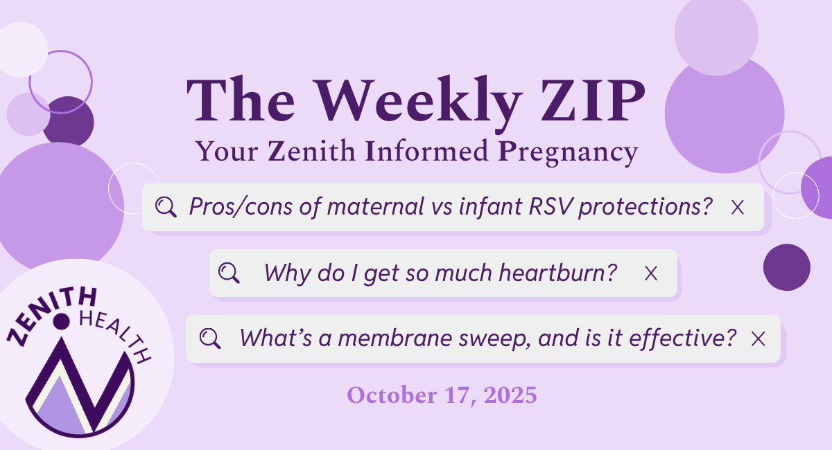 RSV protection, heartburn, and membrane sweeps